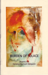 Burden of Solace Poems by Teneice Durrant Delgado