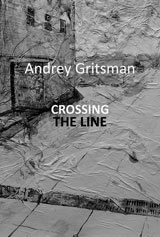 CROSSING THE LINE by Andrey Gritsman