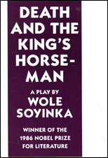 Death and the King's Horseman A Play by Wole Soyinka