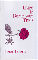 Living In Dangerous Times by Linda Lerner