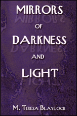 Mirrors of Darkness and Light by M. Teresa Blaylock