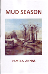 MUD SEASON by Pamela Annas