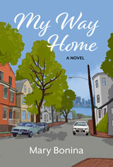 My Way Home a novel by Mary Bonina
