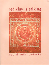 red clay is talking by Naomi Ruth Lowinsky