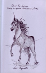 Shoot the Unicorn Reading, Writing and Understanding Poetry by Lou Orfanella