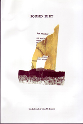 SOUND DIRT by Jim Leftwich & John M. Bennett
