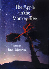 The Apple in the Monkey Tree Poems by Rich Murphy
