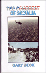 The Conquest of Somalia by Gary Beck