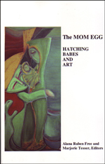 The MOM EGG Hatching Babes and Art