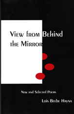View from Behind the Mirror by Lois Beebe Hayna